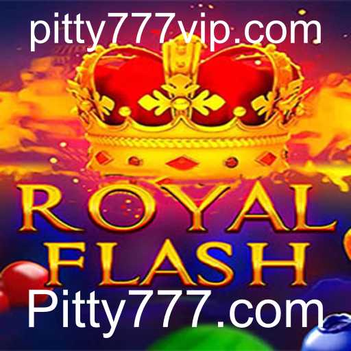 Descubra o Mundo Emocionante de RoyalFlash em Pitty777.com